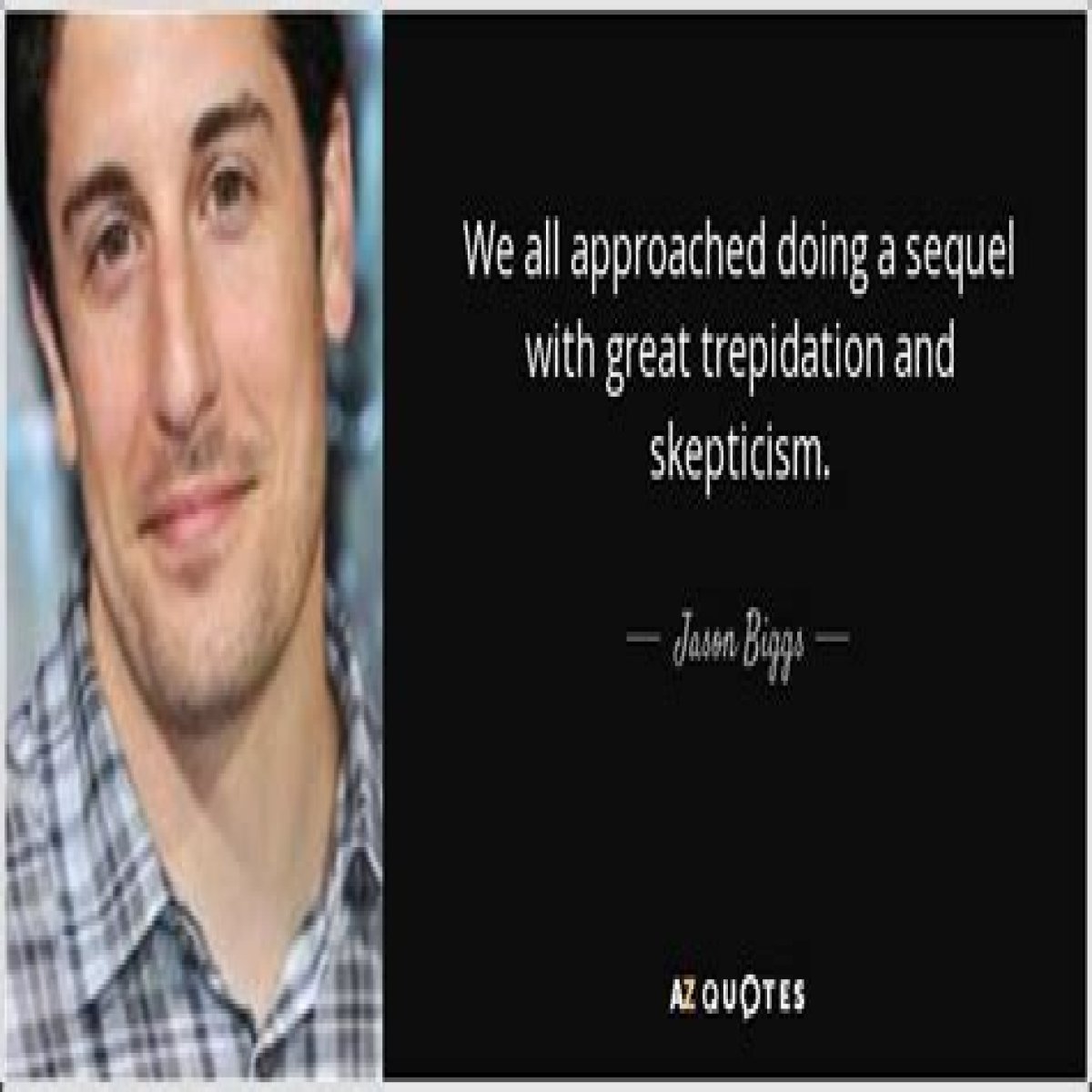 Anticipate with great trepidation