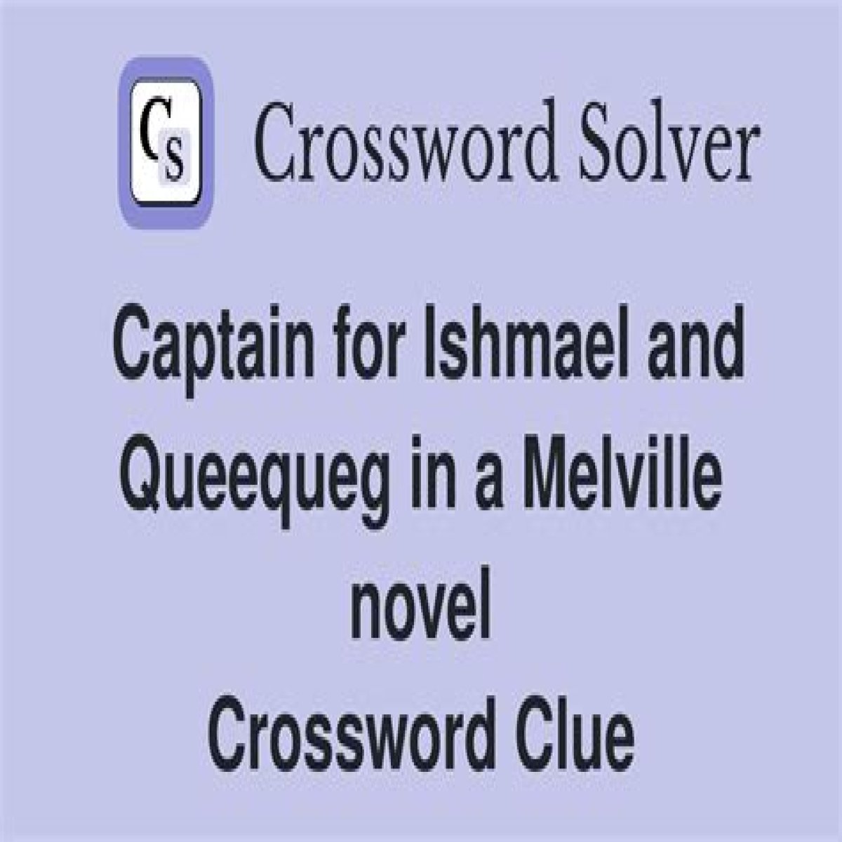 Captain for Ishmael and Queequeg in a Melville novel