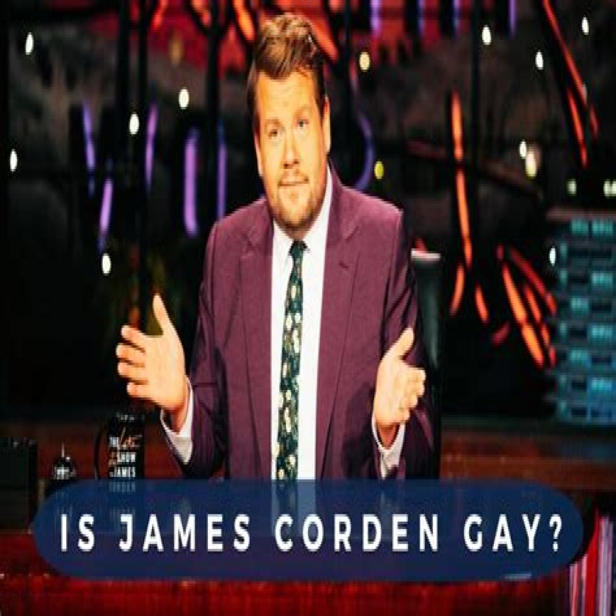 Unveiling The Truth: Is James Corden Gay?